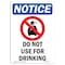 Signmission OSHA Notice, 7" Height, Do Not Use For Drinking Sign With Symbol, 7" X 5", Portrait OS-NS-D-57-V-11403 - alternate 1